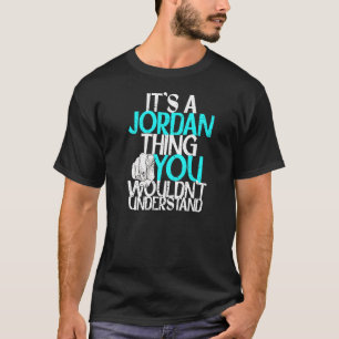 Camiseta Mens É Uma Coisa Da Jordânia Que Você Não Entender