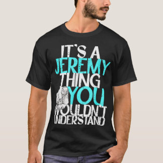 Camiseta Mens é uma coisa Jeremy que você não entenderia