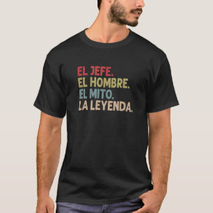 Camiseta Mens El Jefe El Hombre El Mito La Leyenda Avô