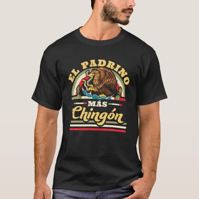 Camiseta Mens El Padrino Mas Chingon Engraçado Bandeira Mex (Frente)