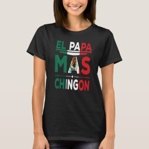Camiseta Mens El Papá Mas Chingón Del Mundo Dia Del Padre M