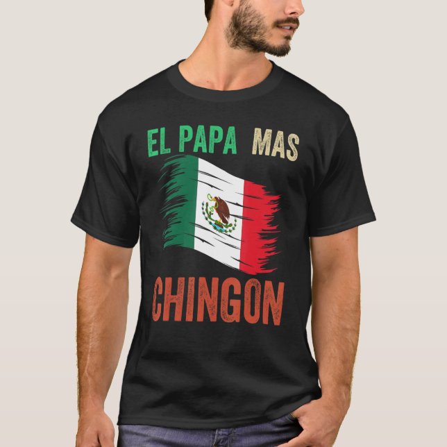 Camiseta Mens El Papa Mas Chingon Melhor Pai Mexicano (Frente)
