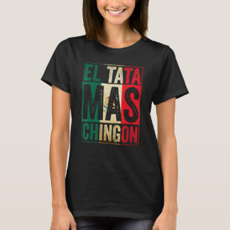 Camiseta Mens El Tata Mas Chingon Melhor Papa Mexicano