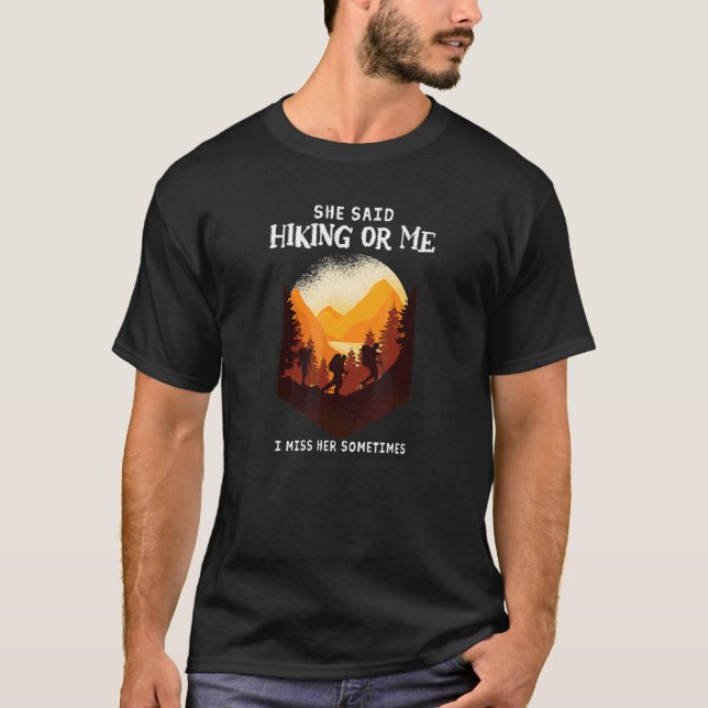 Camiseta Mens Ela Disse Que Ia Caminhar Ou Eu Sinto Falta D (Frente)