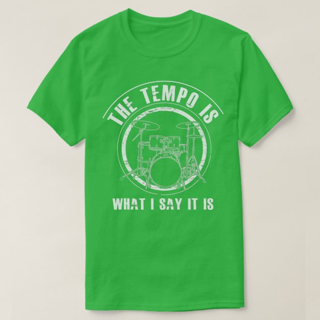 Camiseta Mens, Ele É O Que Eu Digo É Engraçado Drummer Gi (Frente do Design)