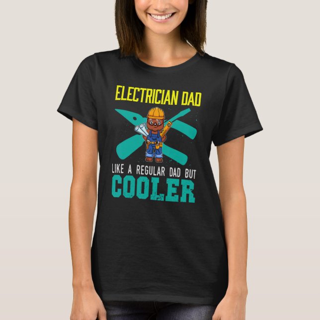 Camiseta Mens Electrician Dad Like A Regular Dad But Cooler (Frente)