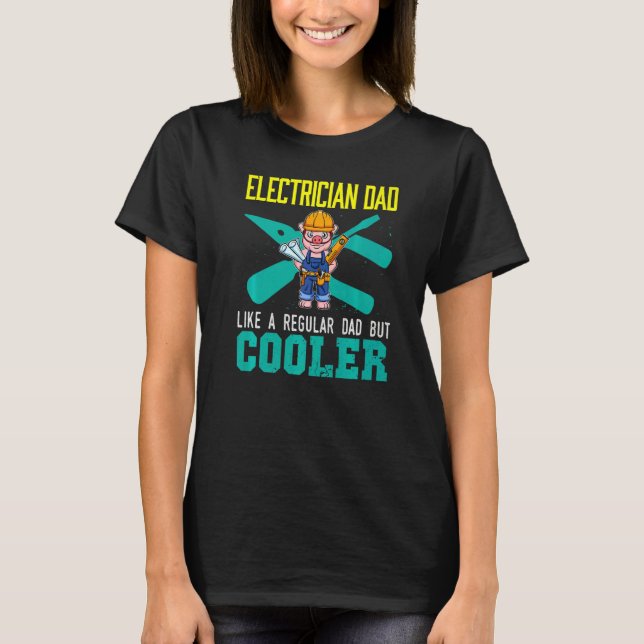 Camiseta Mens Electrician Dad Like A Regular Dad But Cooler (Frente)