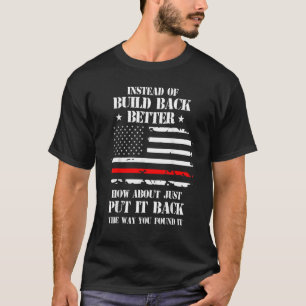 Camiseta Mens Em Vez De Construir Melhor Que Tal Apenas P