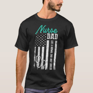 Camiseta Mens Enfermeira Pai Como Um Pai Normal Apenas Mais