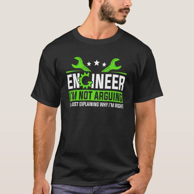 Camiseta Mens Engineer I'm Not Arguing  Engineering  Men Da (Frente)