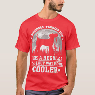 Camiseta Mens Engraçado Airedale Terrier Pai Como Um Pai Re