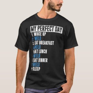 Camiseta Mens Engraçado Meu Perfeito Dia Soldador Custo De