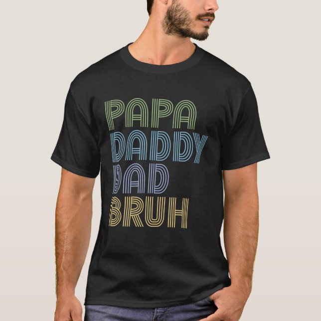 Camiseta Mens Engraçado Papá Pai Pai Bruh Dia de os pais Pa (Frente)