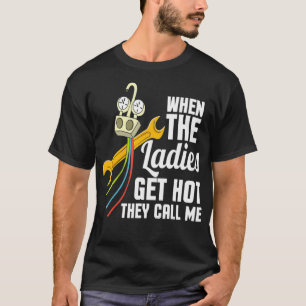 Camiseta Mens Engraçado Técnico HVAC Quando As Mulheres C