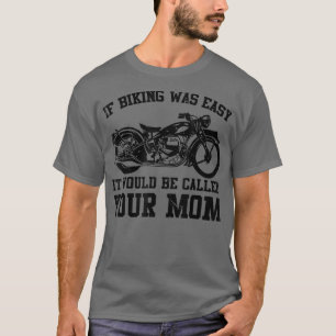 Camiseta Mens Engraçados Bicicleta Não É Fácil