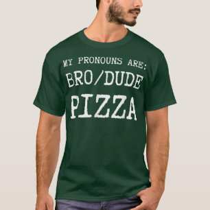 Camiseta Mens Engraçados Meus Pronounes São Irmãos Pizza T