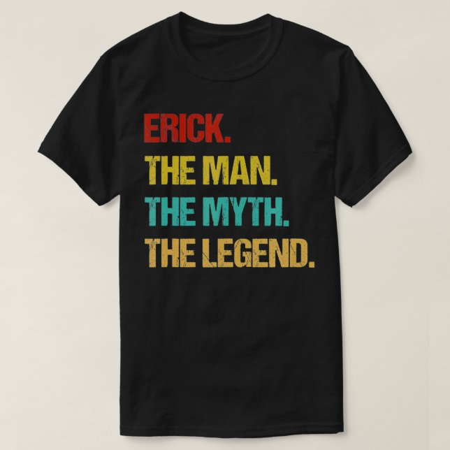 Camiseta Mens Erick O Homem A Lenda (Frente do Design)
