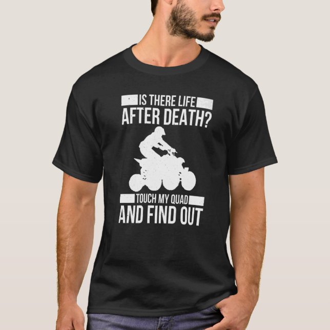 Camiseta Mens Está Lá A Vida Depois Da Morte Tocam Meu Quad (Frente)