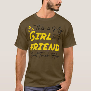 Camiseta Mens, este é o meu Namorada Não o toque Engraçado