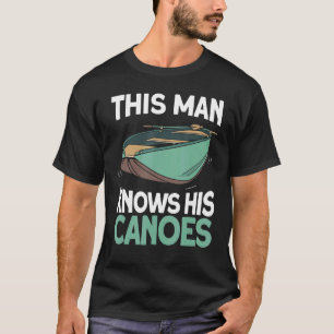 Camiseta Mens Este Homem Conhece As Suas Canoas De Água