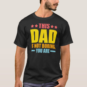 Camiseta Mens este pai não é chato, você é o Pai pai Pr