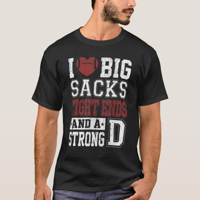 Camiseta Mens Eu Adoro Grandes Sacks De Fechos E Um Forte D (Frente)