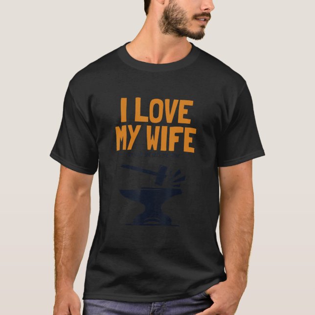 Camiseta Mens eu amo minha esposa Blacksmith Anvil Hobby Le (Frente)