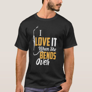 Camiseta Mens Eu Amo Quando Ela Se Curva Sobre A Pesca