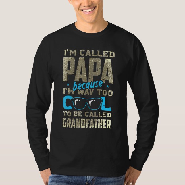 Camiseta Mens Eu Chamei Papa Im Muito Legal Para Ser Chamad (Frente)