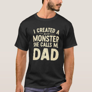 Camiseta Mens Eu Criei Um Monstro Ela Me Chama De Pai Pai F