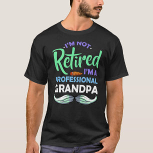 Camiseta Mens Eu Não Estou Reformado Eu Sou Uma Fath Profis