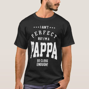 Camiseta Mens eu não sou perfeito, mas sou um Pappa tão per