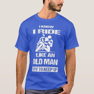 Camiseta Mens Eu Sei Que Ando Como Um Velho Tentando Manter