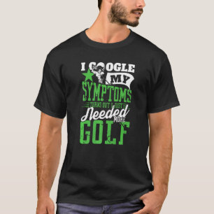 Camiseta Mens, Eu Só Precisava De Mais Golf Pro Esporte