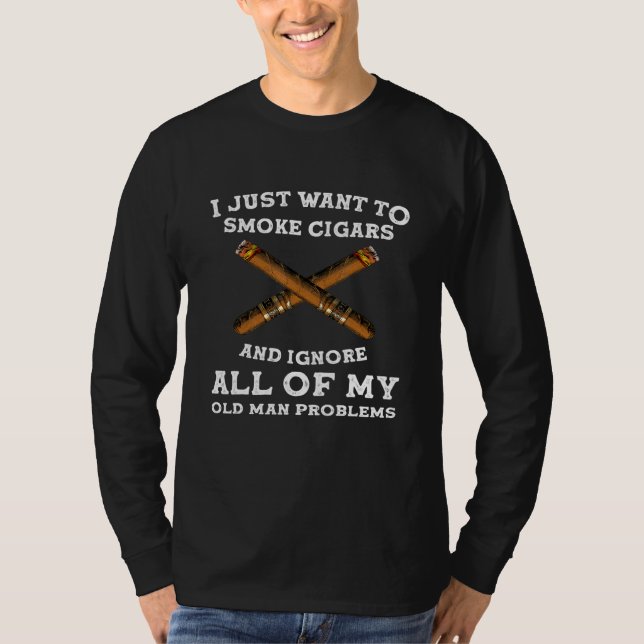 Camiseta Mens Eu Só Quero Fumar Cigarros Cigarros (Frente)