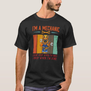 Camiseta Mens, eu sou Mecânico Parado quando eu termino de 