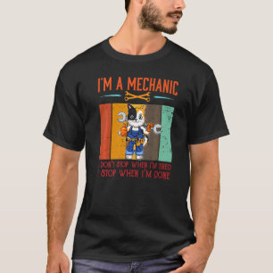 Camiseta Mens, eu sou Mecânico Parado quando eu termino de 