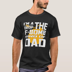 Camiseta Mens eu sou um Largador da Bomba F Um Pai Engraçad