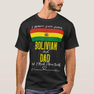 Camiseta Mens Eu Tenho Dois Títulos Bolívia E Pai Bolívia
