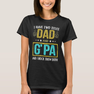 Camiseta Mens Eu Tenho Dois Títulos Pai E G Pa Pai