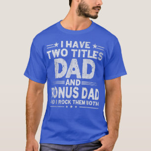 Camiseta Mens Eu Tenho Dois Títulos Pai E Pai Pais D