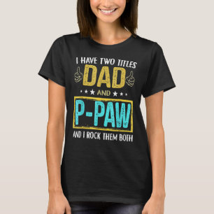 Camiseta Mens Eu Tenho Dois Títulos Pai E Pata Para Pai