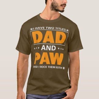 Camiseta Mens eu tenho dois títulos Pai e Paw para o vovô 