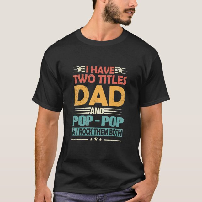 Camiseta Mens Eu Tenho Dois Títulos Pai E Pop Frio (Frente)