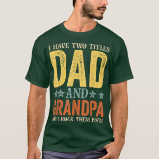 Camiseta Mens, Eu Tenho Dois Títulos Pai E Vovô, Retro Engr