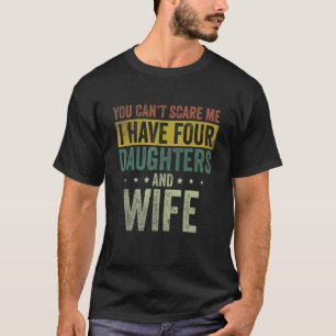 Camiseta Mens Eu Tenho Quatro Filhas E Pai De Esposa Pai
