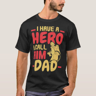 Camiseta Mens Eu Tenho Um Herói Eu O Chamo De Bombeiro Pai