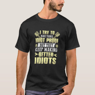 Camiseta Mens Eu Tento Fazer Coisas Idiotas Mecânicas