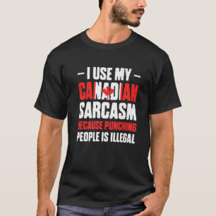 Camiseta Mens Eu Uso Meu Sarcasmo Canadense Porque Punindo 