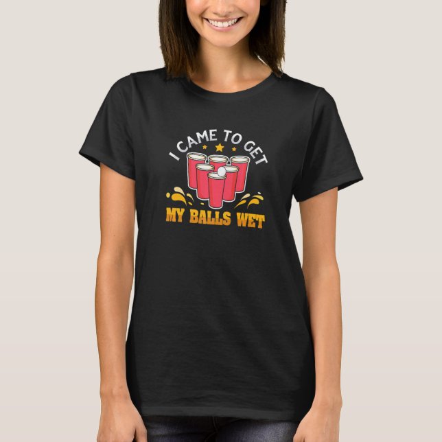Camiseta Mens Eu Vim Pegar O Meu Bebendo De Bolas Molhadas (Frente)
